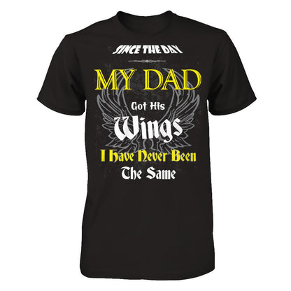 Since The Day My Dad Got His Wings. I Have Never Been The Same T-shirt Gildan - Short Sleeve Tee Black