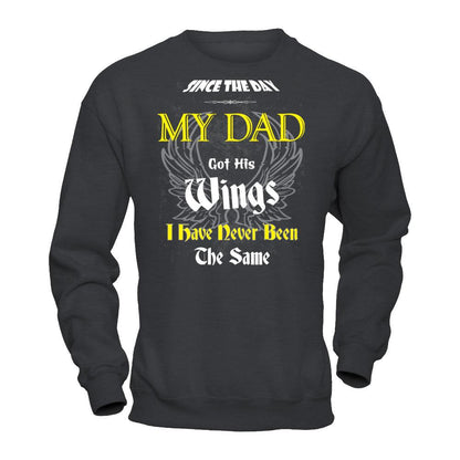 Since The Day My Dad Got His Wings. I Have Never Been The Same T-shirt Gildan - Pullover Sweatshirt Dark Heather