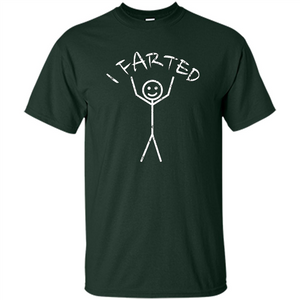 Fart T- Shirt I Farted