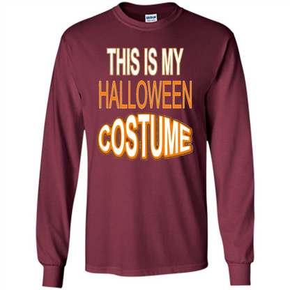 Halloween T-shirt This Is My Halloween Costume T-shirt Maroon