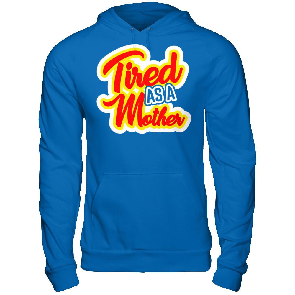 Tired As A Mother Gildan - Pullover Hoodie Royal