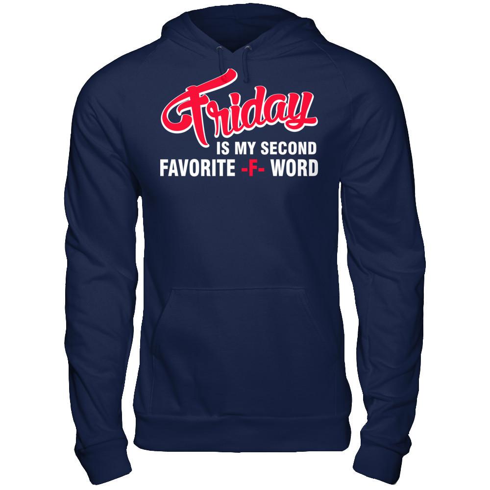 Friday Is My Second Favorite F Word T-shirt Gildan - Pullover Hoodie Navy