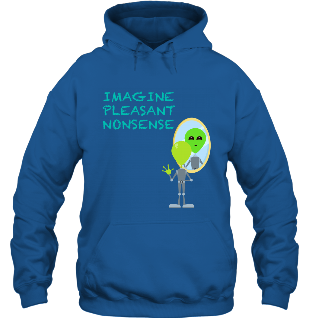Imagine Plaeasant Nonsense Shirt Hoodie Hoodie Royal