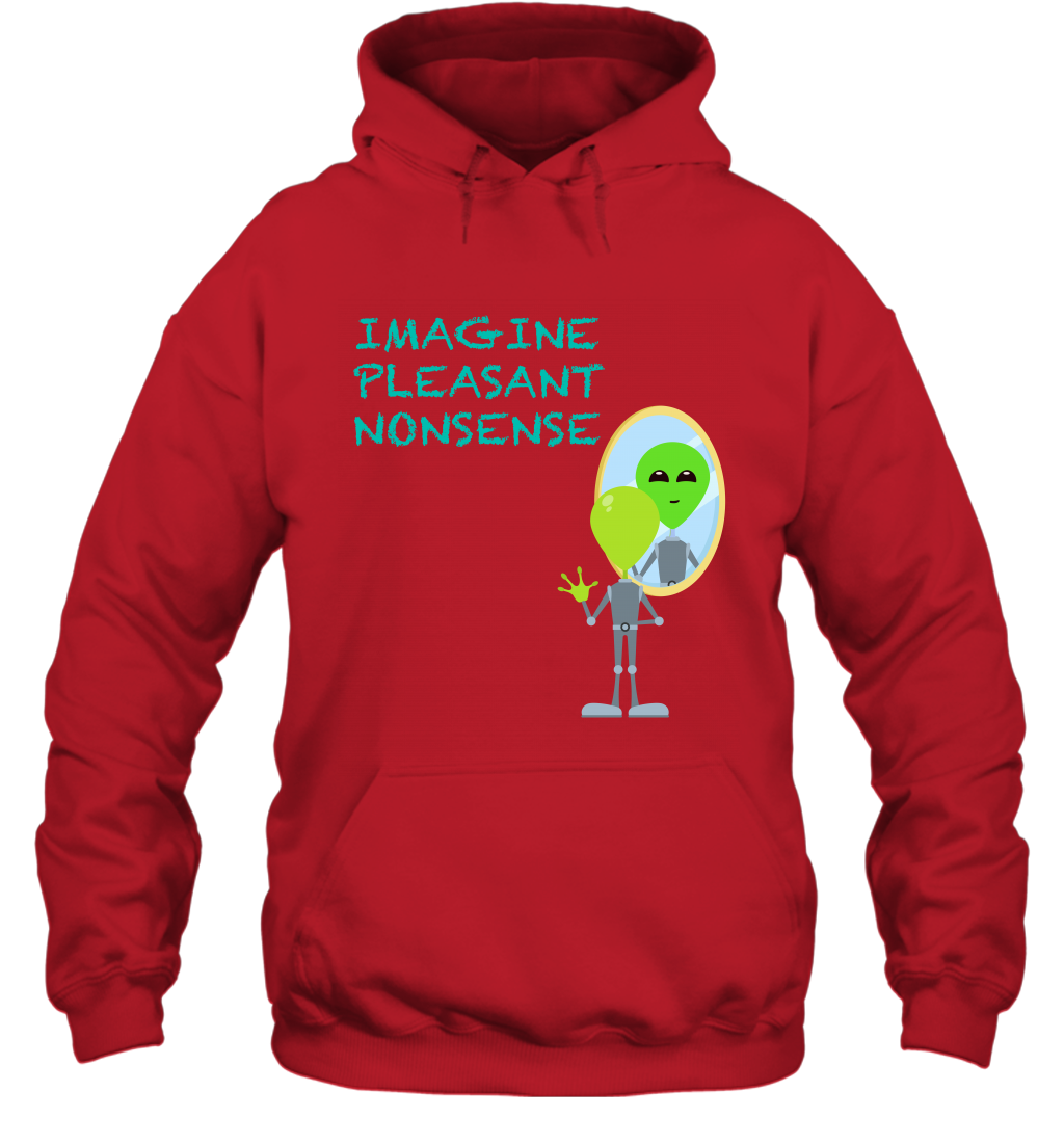 Imagine Plaeasant Nonsense Shirt Hoodie Hoodie Red