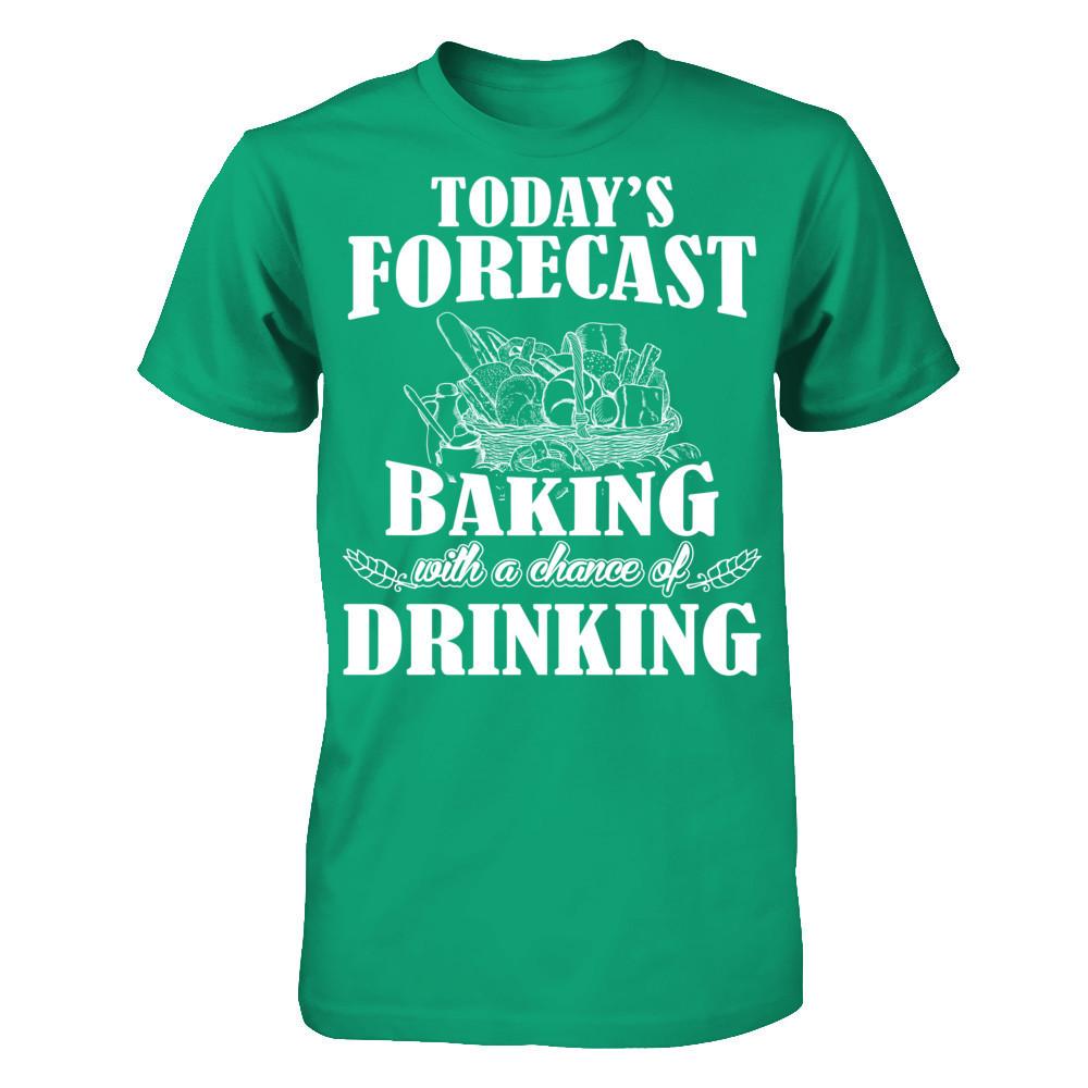 Today's Forecast Baking With A Chance Of Drinking Gildan - Short Sleeve Tee Kelly Green