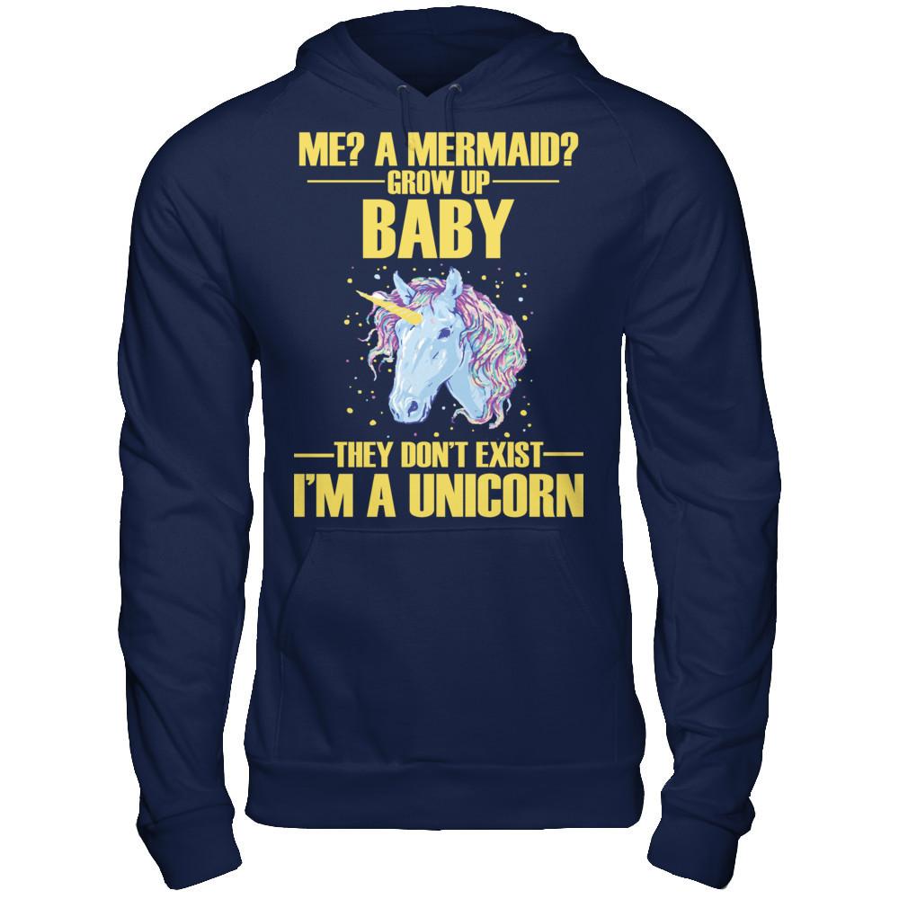 Me A Mermaid Grow Up Baby They Don't Exist I'm A Unicorn Gildan - Pullover Hoodie Navy