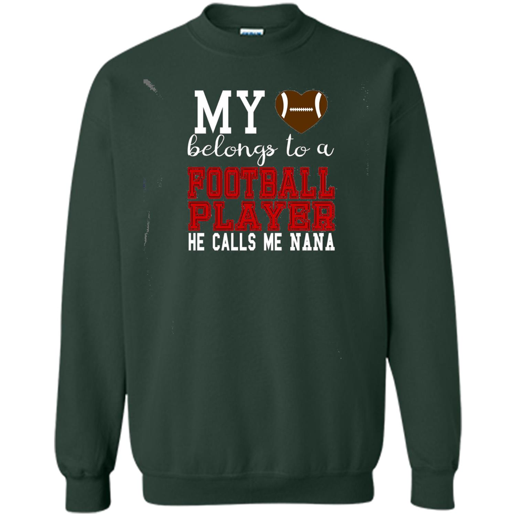 My Belongs To A Footbal Player He Calls Me Nana T-shirt Forest Green