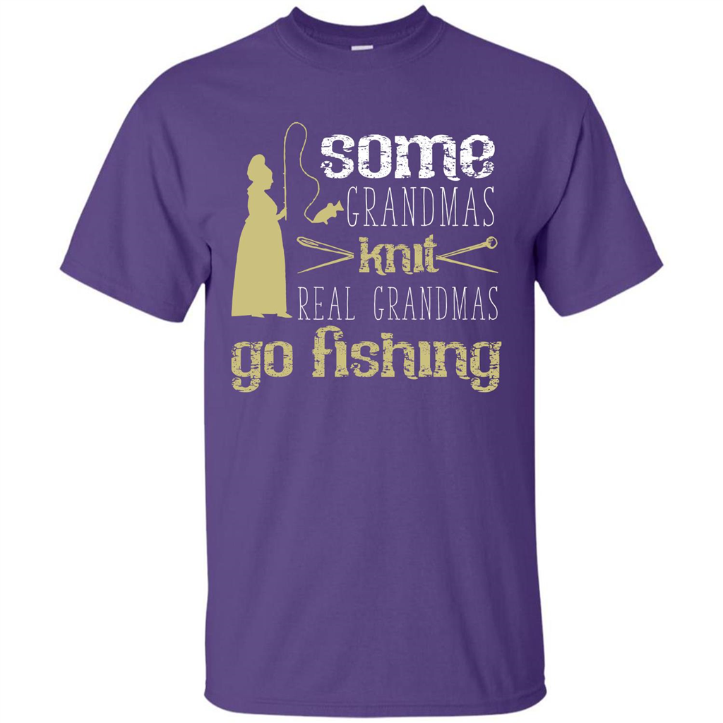 Nana T-shirt Some Grandmas Knit Real Grandmas Go Fishing Purple