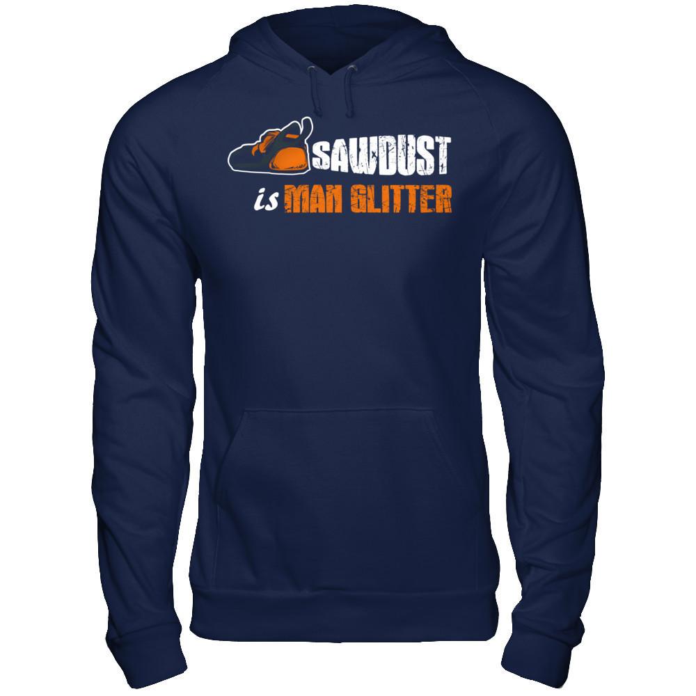 Father's Day T-shirt Sawdust is Man Glitter Gildan - Pullover Hoodie Navy