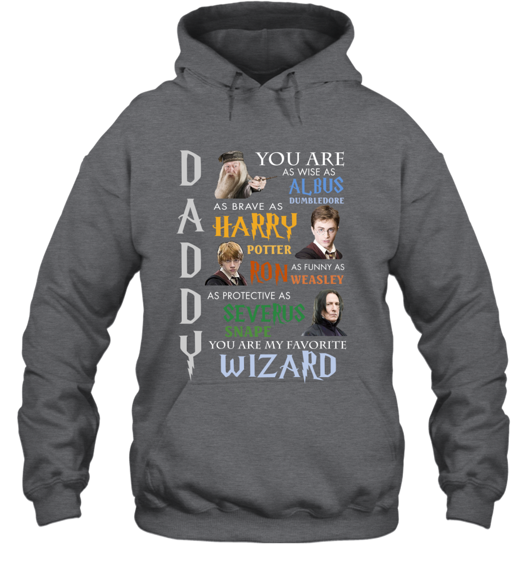 Daddy - You Are My Favorite Wizard Harry Potter Hoodie Hoodie Dark Heather