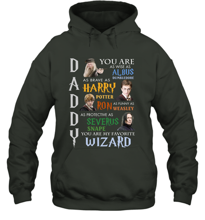 Daddy - You Are My Favorite Wizard Harry Potter Hoodie Hoodie Forest
