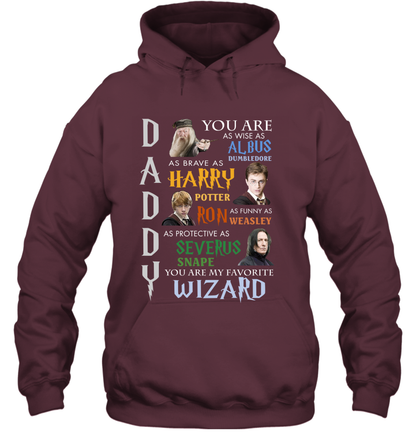 Daddy - You Are My Favorite Wizard Harry Potter Hoodie Hoodie Maroon