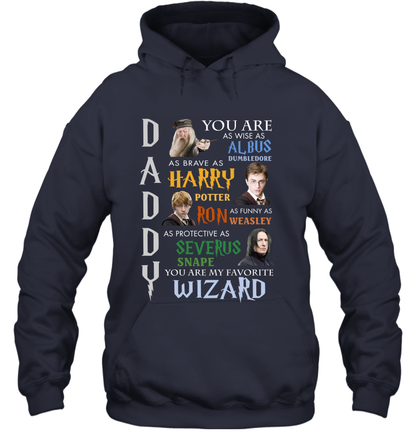 Daddy - You Are My Favorite Wizard Harry Potter Hoodie Hoodie Navy