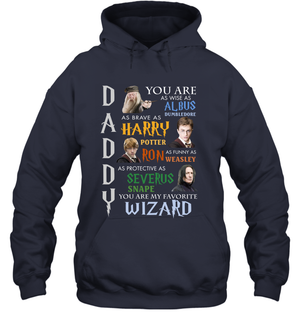 Daddy - You Are My Favorite Wizard Harry Potter Hoodie