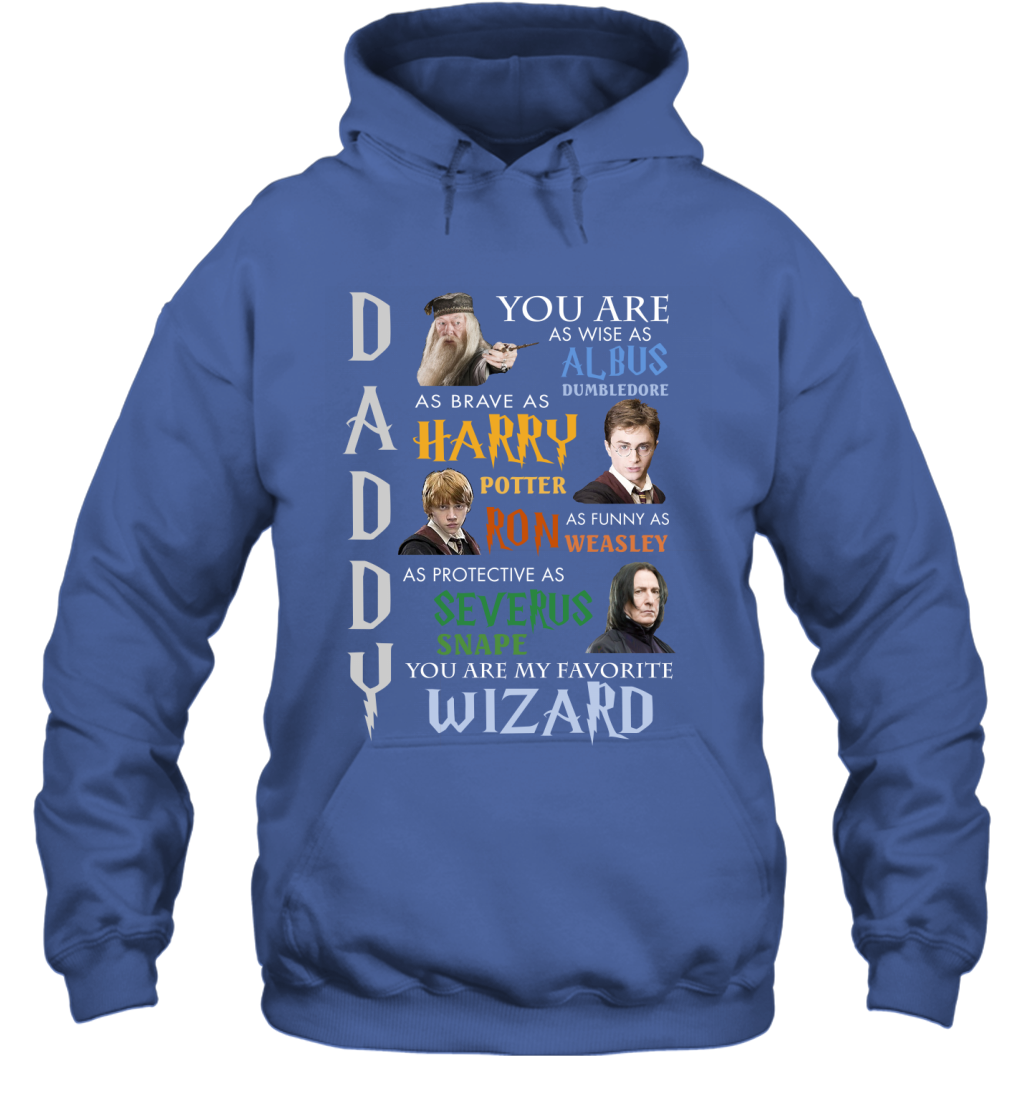 Daddy - You Are My Favorite Wizard Harry Potter Hoodie Hoodie Royal