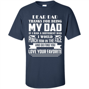 Fathers Day T-shirt Thanks For Being My Dad