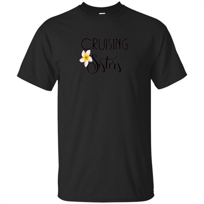 Cruising Sisters T-Shirt Cruise Vacation T-shirt Black