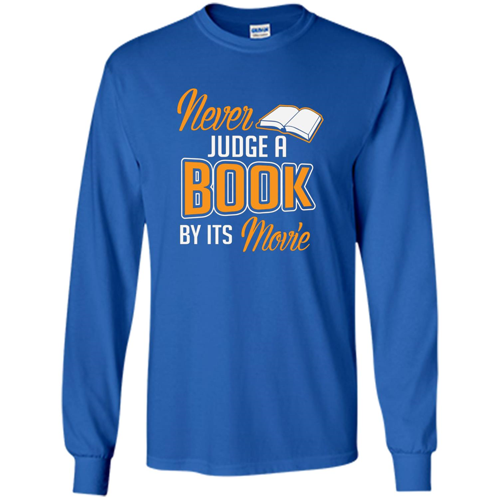 Book Reader T-shirt Never Judge A Book By It's Movie T-shirt Royal