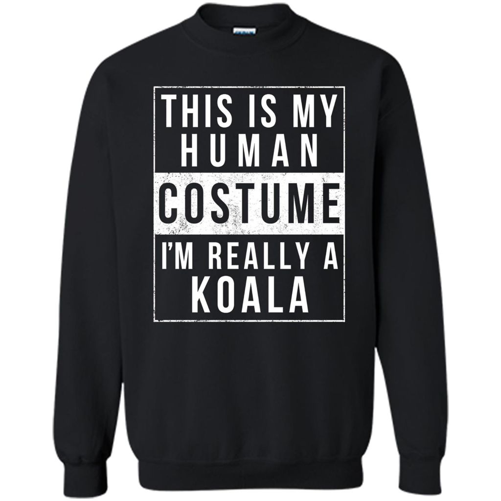This Is My Human Costume I'm Really A Koala T-shirt