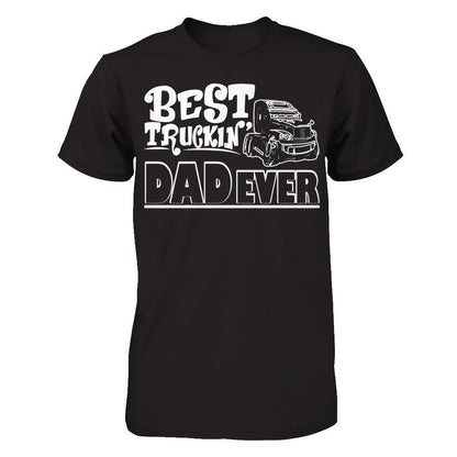 Best Truckin Dad Ever T-shirt Next Level - Unisex Fitted Tee Black