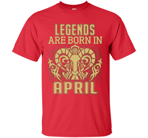 LEGENDS ARE BORN IN APRIL shirt