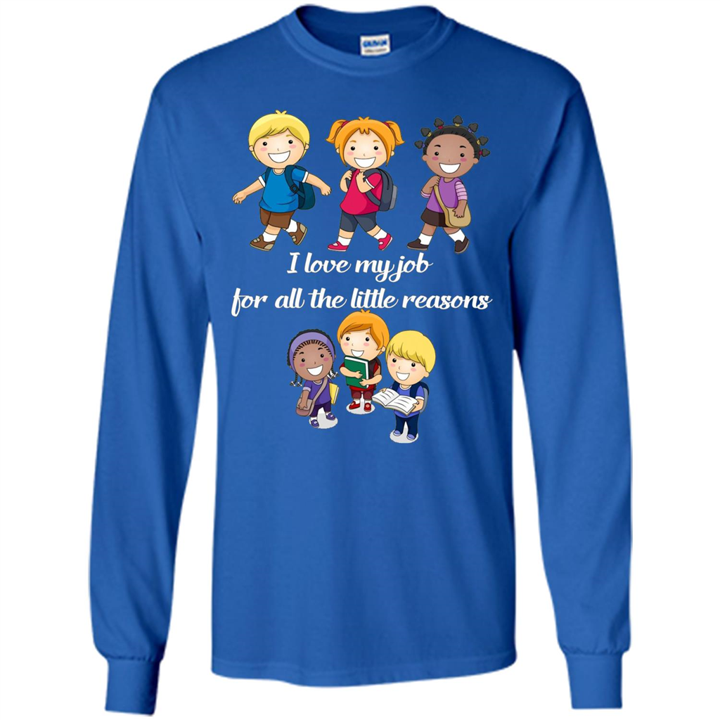 I Love My Job For All The Little Reasons T-shirt Teacher T-Shirt Royal