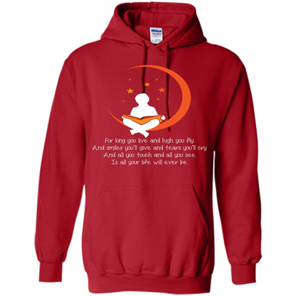 For Long You Live And High You Fly And Smiles You’ll Give T-shirt Red
