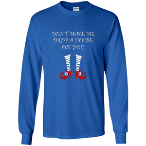 Funny Halloween T-shirt Don't Make Me Drop A House On You