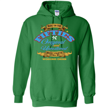 Built in 50s Original and Unrestored Most Parts Still In Working Order T-shirt Irish Green