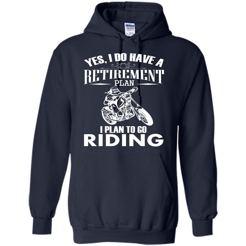 Rider T-shirt Yes, I Do Have A Retirement Plan I Plan To Go Riding Navy