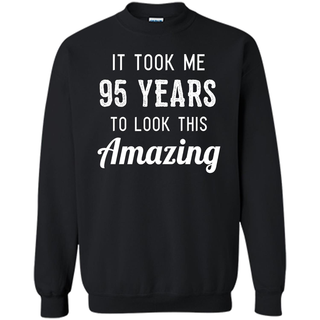 Funny 95th Birthday T-shirt Look This Amazing