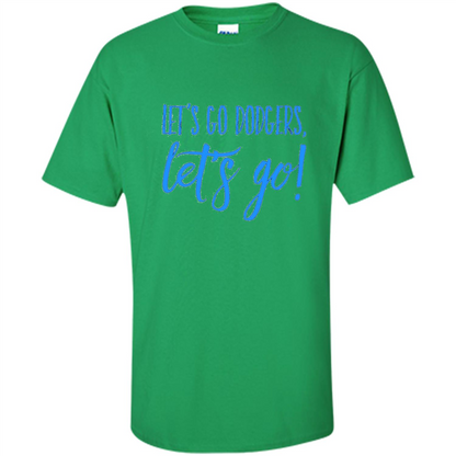 Baseball Lover Let's Go Dodgers Let's Go T-shirt Irish Green