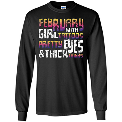 February Girl T-shirt With Tattoos Pretty Eyes and Thick Thighs Black