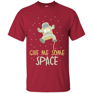 Astronaut T-shirt Give Me Some Space T-shirt