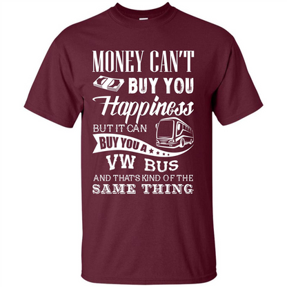 Driver T-shirt Money Can’t Buy You Happiness T-shirt Maroon