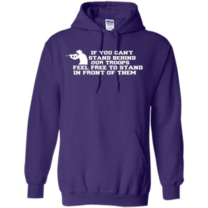 If You Can't Stand Behind Our Troops Feel Free To Stand In Front Of Them T-shirt Purple
