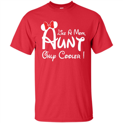 Aunt T-shirt Aunt Like A Mom Only Cooler T-shirt Red