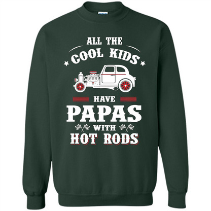 Fathers Day T-shirt Cool Kids Have Papas With Hot Rods Forest Green