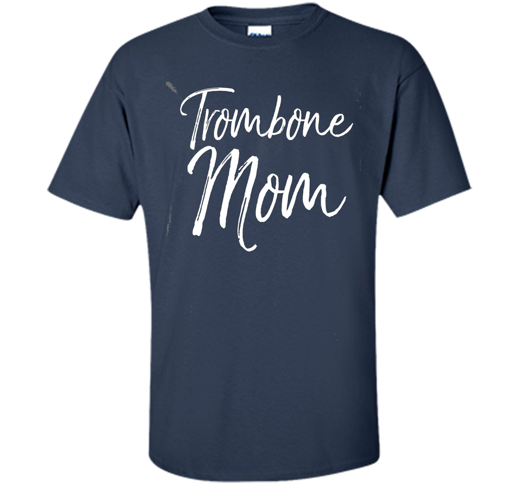 Trombone Mom Shirt Proud High School Marching Band Mother cool shirt Navy