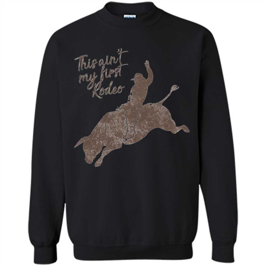 Bull Riders and Calf Ropers - This Ain't My First Redeo T-shirt Black