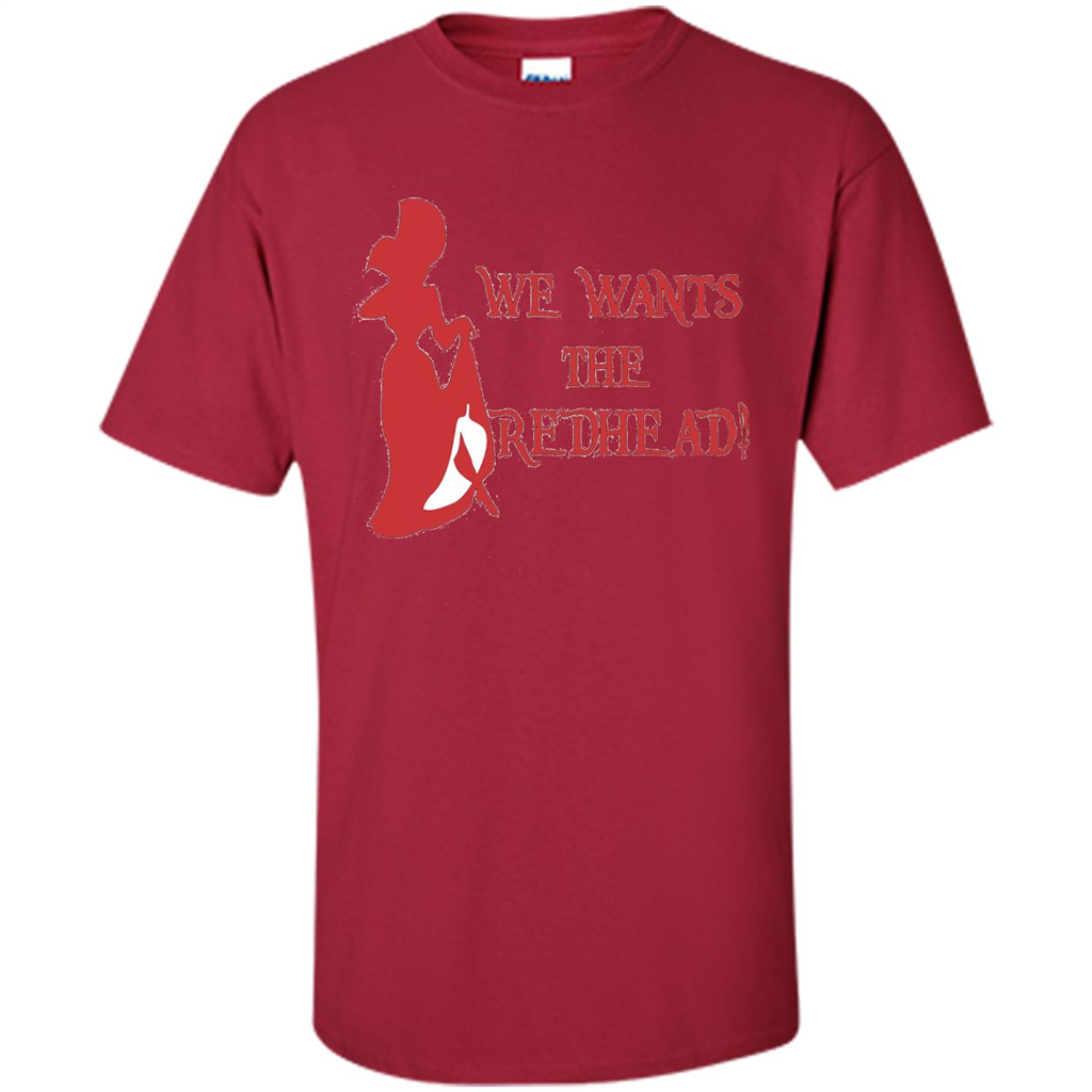 We Wants The Redhead! T-shirt Cardinal
