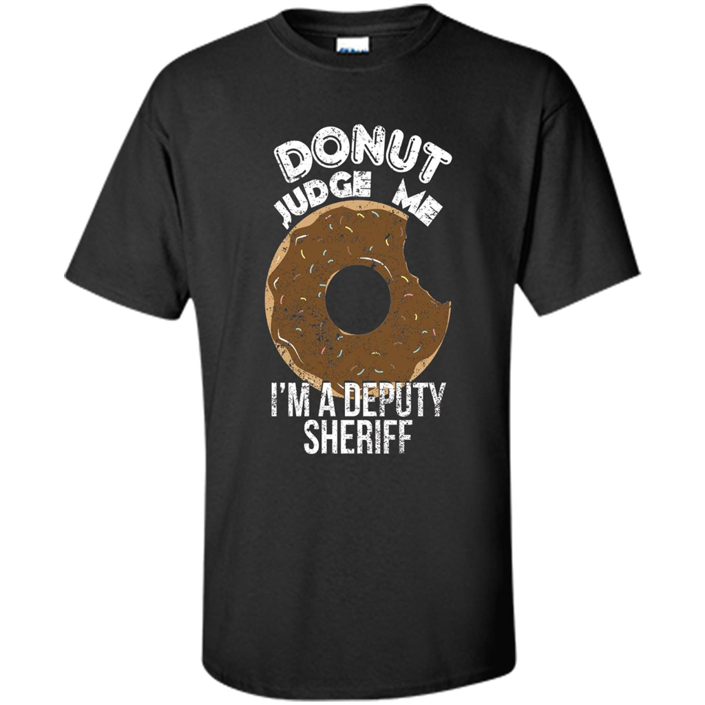 Donut Sheriff Deputy T-shirt I'm A Deputy Sheriff Black