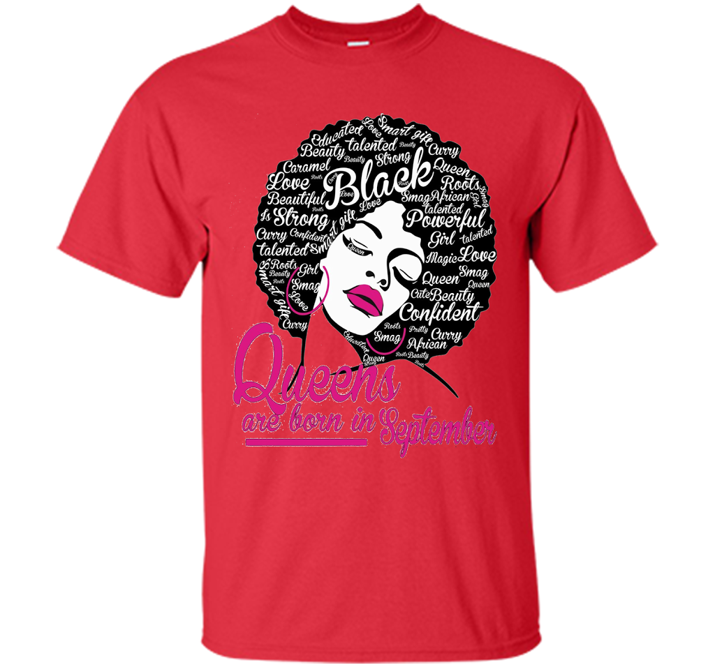 Queens Are Born In September - Strong Black Woman T-shirt