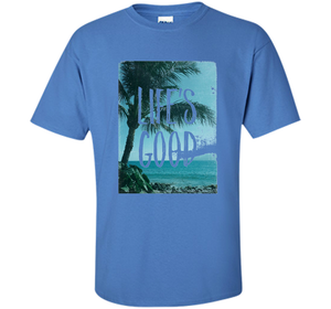 Life's Good Palm Tree T-Shirt cool shirt