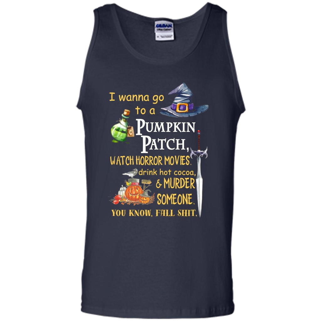 I Wanna Go To A Pumpkin Patch T-Shirt Funny Halloween T-shirt Navy