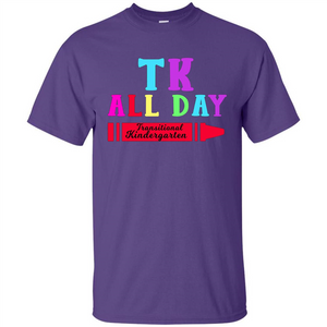 TK All Day Transitional Kindergarten T-shirt