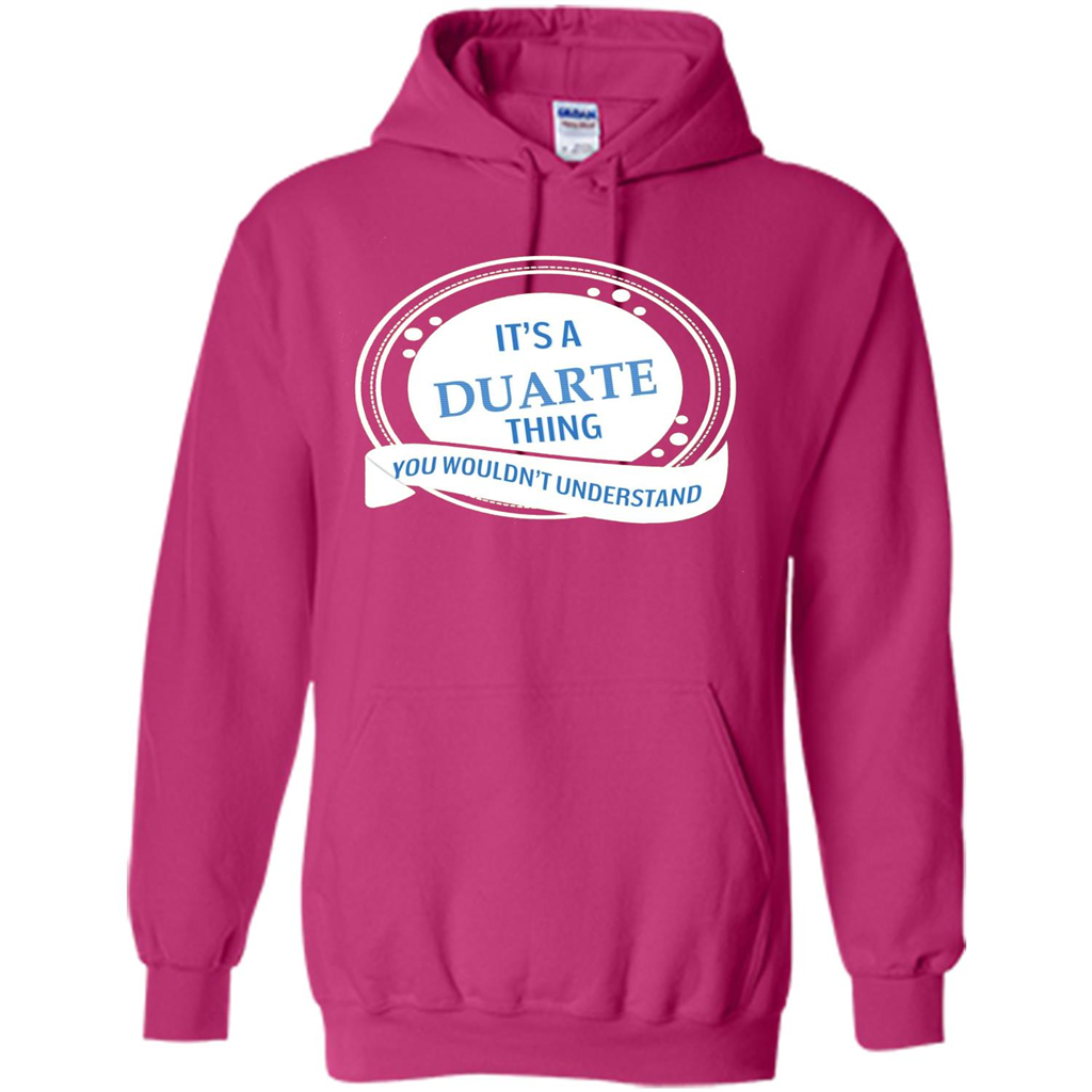 It'S A Duarte Thing You Wouldn't Understand T-shirt Heliconia