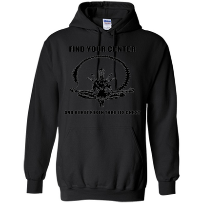 Find Your Center And Burst Forth Thru Its Chest T-shirt Black