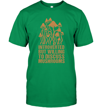 Introverted But Willing To Discuss Mushrooms Shirt T-Shirt T-Shirt Irish Green
