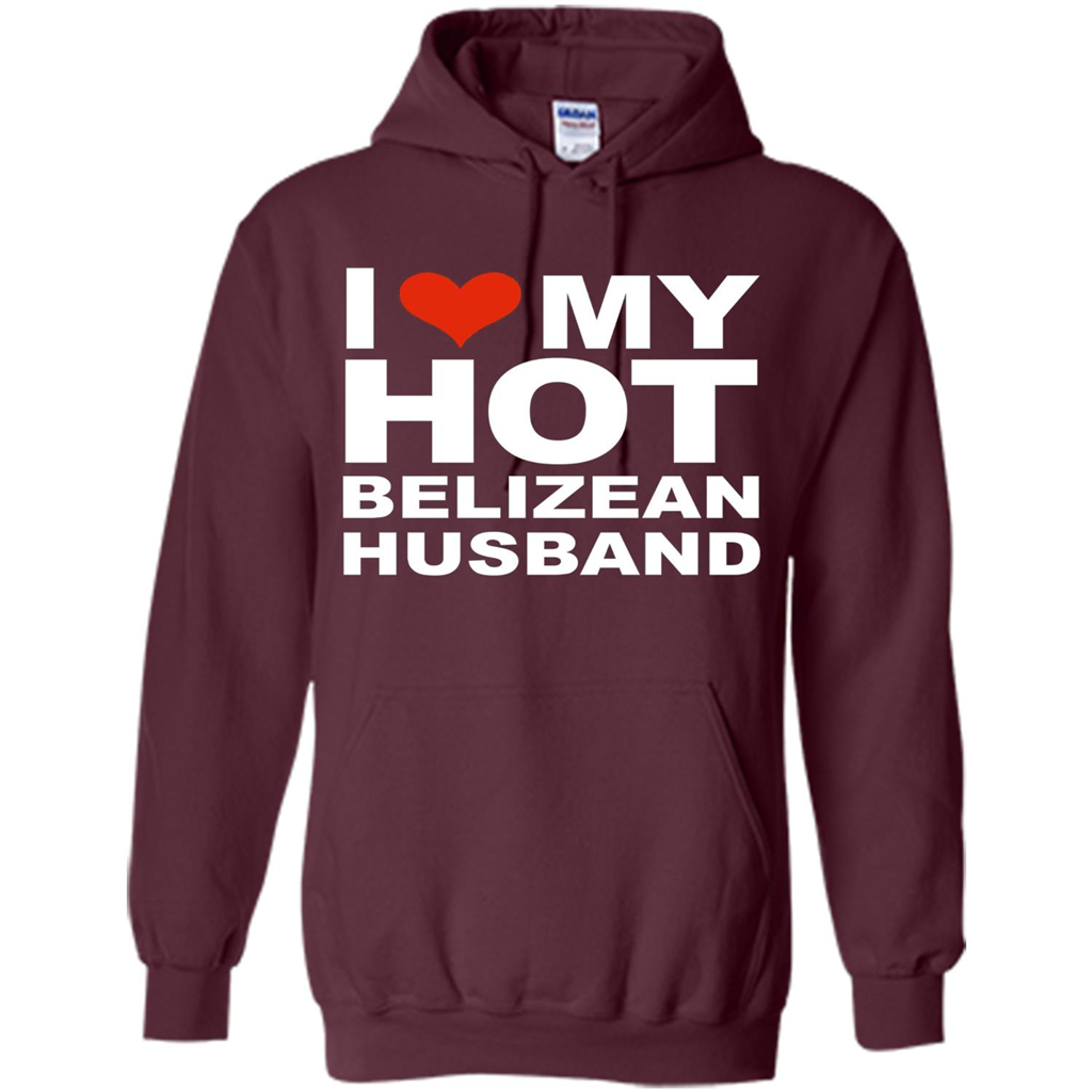 I Love My Hot Belizean Husband T-shirt Wife Marriage Belize Maroon